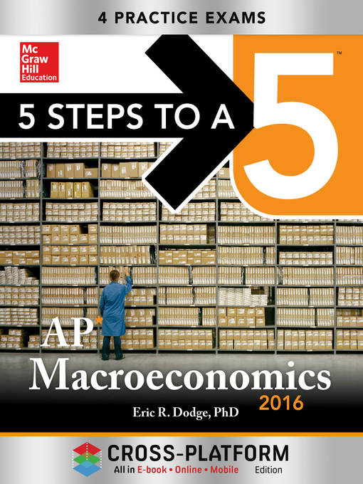 Title details for 5 Steps to a 5 AP Macroeconomics 2016, Cross-Platform Edition by Eric R. Dodge - Available